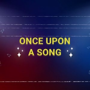 Once Upon A Song